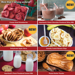 Sweetly coated banana chips, Heartland's Finest Powdered Instant Milk, Freeze-Dried Strawberries, Heartland's Finest Chocolate Powdered Whey Milk, Dehydrated Apple Slices, and Peanut Butter Powder.